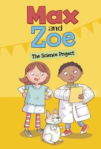 Cover image for Max and Zoe: The Science Project