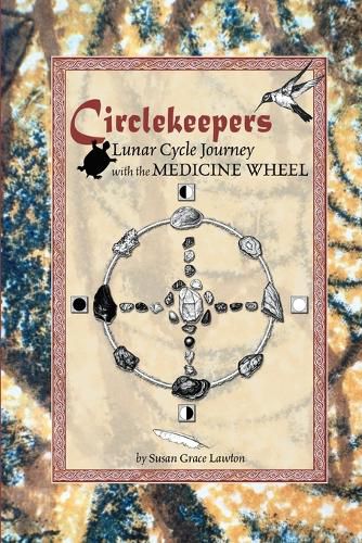 Cover image for Circlekeepers Lunar Cycle Journey with the Medicine Wheel