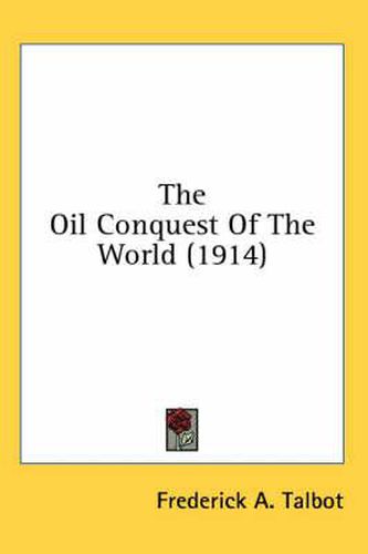 Cover image for The Oil Conquest of the World (1914)