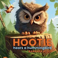 Cover image for Hootie Hears a Hummingbird