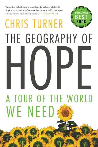 Cover image for The Geography of Hope: A Tour of the World We Need