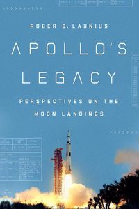 Cover image for Apollo'S Legacy: Perspectives on the Moon Landings