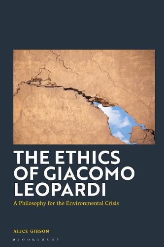 Cover image for The Ethics of Giacomo Leopardi: A Philosophy for the Environmental Crisis