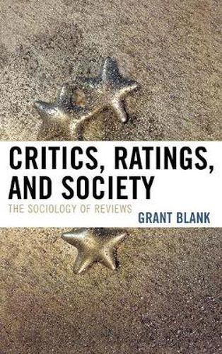 Cover image for Critics, Ratings, and Society: The Sociology of Reviews