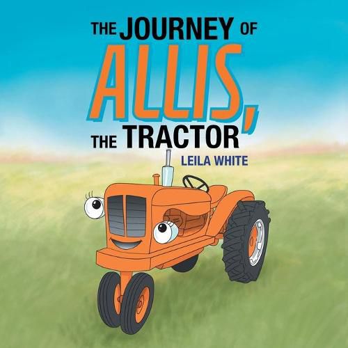 Cover image for The Journey of Allis, the Tractor