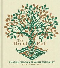 Cover image for The Druid Path: A Modern Tradition of Nature Spirituality
