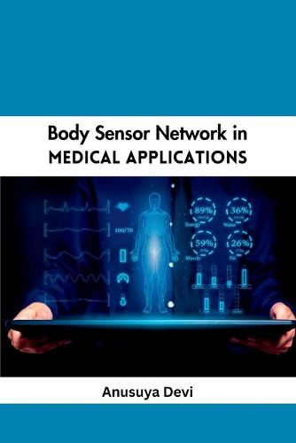 Cover image for Body Sensor Network in Medical Applications