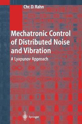 Cover image for Mechatronic Control of Distributed Noise and Vibration: A Lyapunov Approach