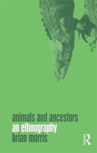 Cover image for Animals and Ancestors: An Ethnography