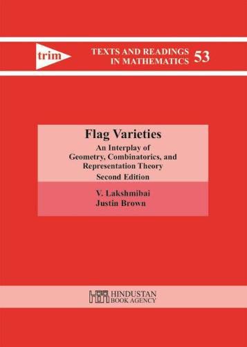 Flag Varieties: An Interplay of Geometry, Combinatorics, and Representation Theory