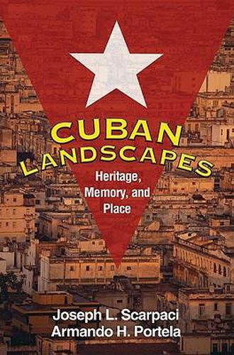 Cover image for Cuban Landscapes: Heritage, Memory, and Place