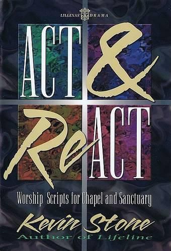 Cover image for Act and React: Worship Scripts for Chapel and Sanctuary