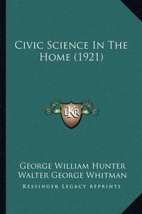 Cover image for Civic Science in the Home (1921)