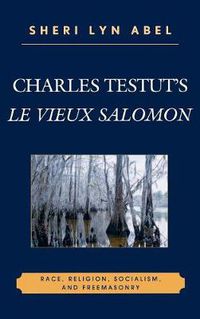 Cover image for Charles Testut's Le Vieux Salomon: Race, Religion, Socialism, and Freemasonry