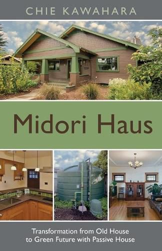 Cover image for Midori Haus: Transformation from Old House to Green Future with Passive House