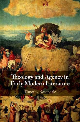 Cover image for Theology and Agency in Early Modern Literature