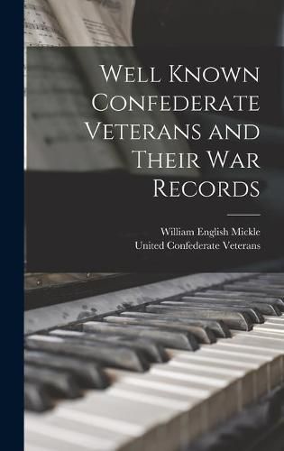 Cover image for Well Known Confederate Veterans and Their War Records