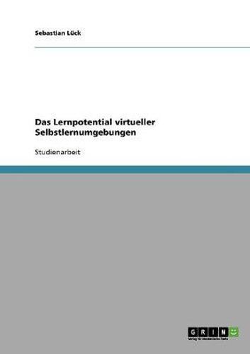 Cover image for Das Lernpotential virtueller Selbstlernumgebungen