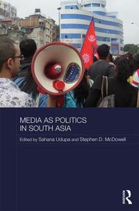 Cover image for Media as Politics in South Asia