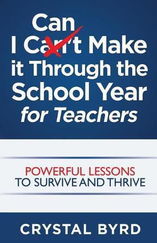 Cover image for I Can Make It Through the School Year for Teachers