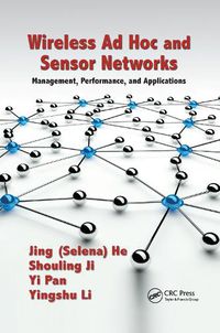 Cover image for Wireless Ad Hoc and Sensor Networks: Management, Performance, and Applications