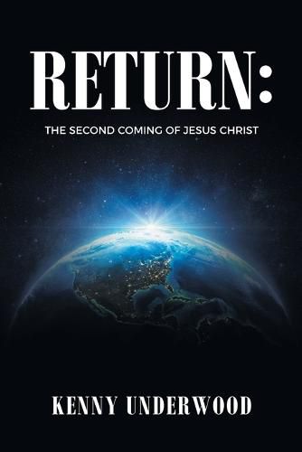 Cover image for Return: The Second Coming of Jesus Christ