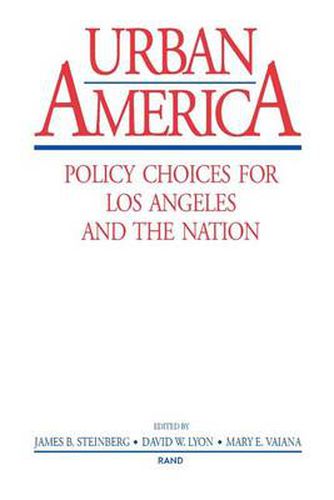 Urban America: Policy Choices for Los Angeles and the Nation