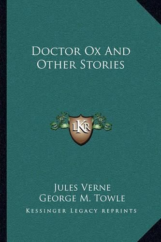 Doctor Ox and Other Stories