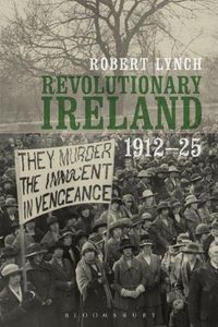 Cover image for Revolutionary Ireland, 1912-25