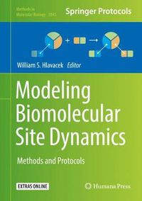 Cover image for Modeling Biomolecular Site Dynamics: Methods and Protocols