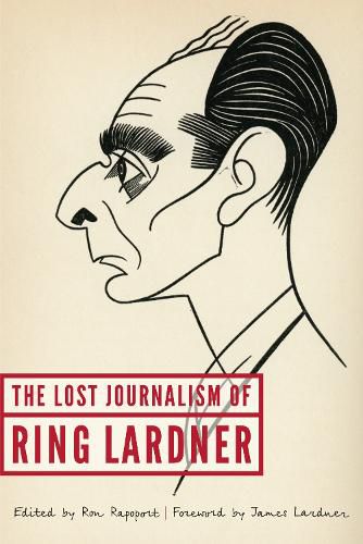 Cover image for The Lost Journalism of Ring Lardner