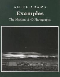 Cover image for Examples: The Making Of 40 Photographs