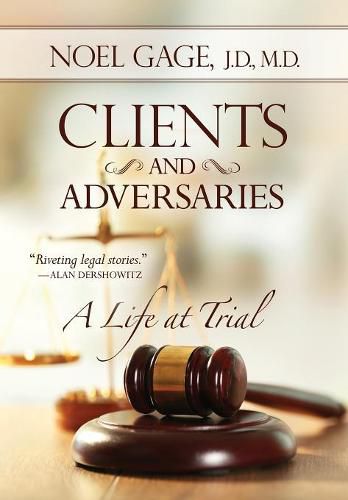 Cover image for Clients and Adversaries: A Life at Trial