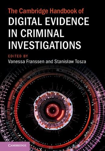 Cover image for The Cambridge Handbook of Digital Evidence in Criminal Investigations