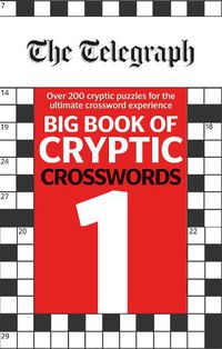 Cover image for The Telegraph Big Book of Cryptic Crosswords 1