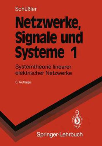 Cover image for Netzwerke, Signale und Systeme: Systemtheorie linearer elektrischer Netzwerke