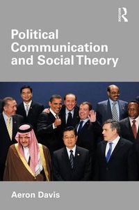 Cover image for Political Communication and Social Theory