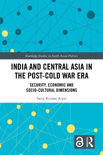 Cover image for India and Central Asia in the Post-Cold War Era