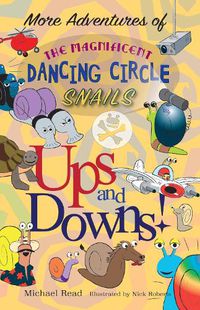 Cover image for More Adventures of the Magnificent Dancing Circle Snails: Ups and Downs