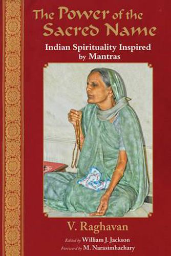 Cover image for Power of the Sacred Name: Indian Spirituality Inspired by Mantras