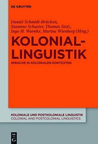 Cover image for Koloniallinguistik: Sprache in Kolonialen Kontexten