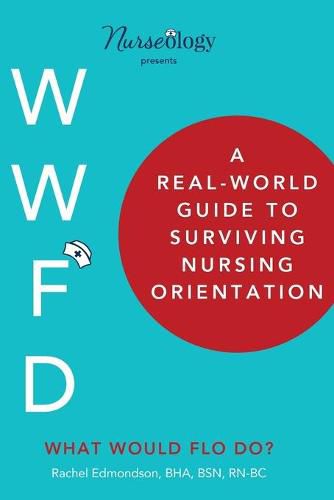 Cover image for A Real-World Guide to Surviving Nursing Orientation