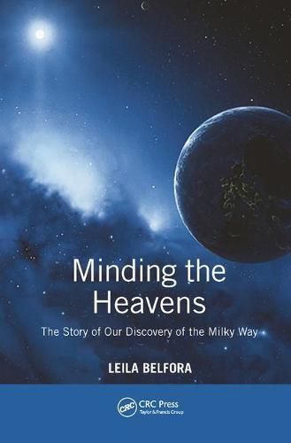 Cover image for Minding the Heavens: The Story of our Discovery of the Milky Way