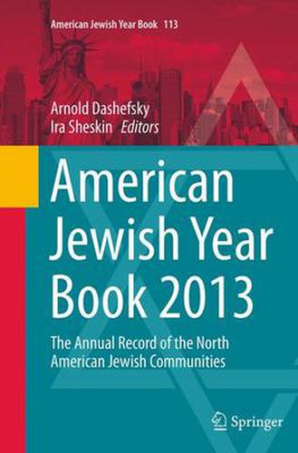 Cover image for American Jewish Year Book 2013: The Annual Record of the North American Jewish Communities