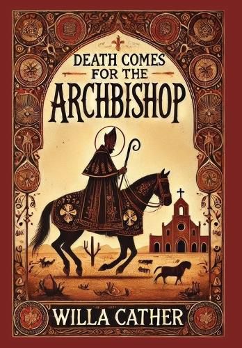 Cover image for Death Comes for the Archbishop (Collector's Edition) (Laminated Hardback with Jacket)