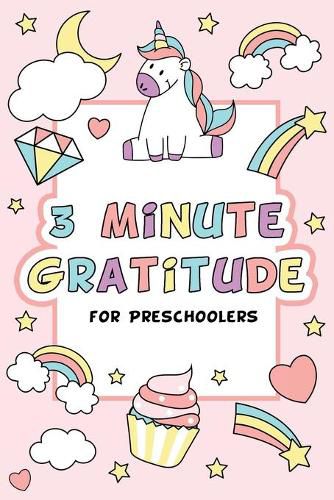 Cover image for 3 Minute Gratitude for Preschoolers with Unicorn Cover