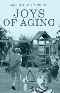 Cover image for Joys Of Aging