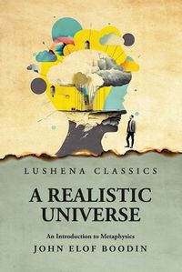 Cover image for A Realistic Universe An Introduction to Metaphysics