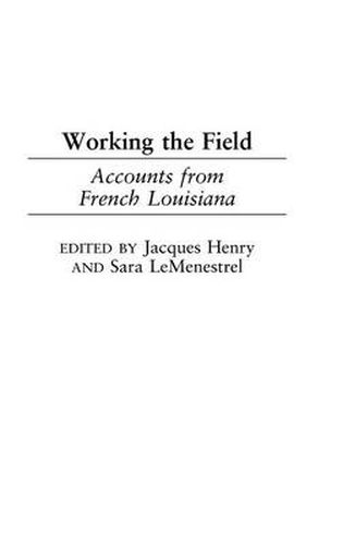 Working the Field: Accounts from French Louisiana