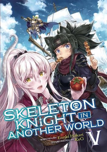 Cover image for Skeleton Knight in Another World (Light Novel) Vol. 5